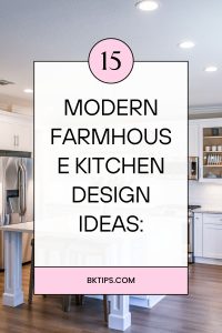 Modern Farmhouse Kitchen Design Ideas: A Perfect Blend of Contemporary and Rustic Charm